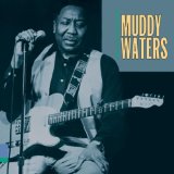 Muddy Waters 'Baby Please Don't Go'