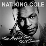 Nat King Cole 'You Stepped Out Of A Dream'