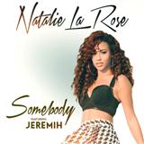 Natalie La Rose feat. Jeremih 'Somebody'