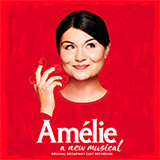 Nathan Tysen & Daniel Messé 'The Girl With The Glass (from Amélie The Musical)'