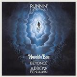Naughty Boy 'Runnin' (Lose It All) (featuring Beyonce and Arrow Benjamin)'