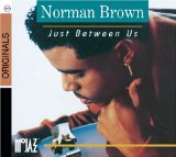 Norman Brown 'Just Between Us'