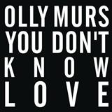 Olly Murs 'You Don't Know Love'