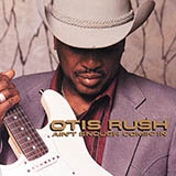 Otis Rush 'Ain't Enough Comin' In'