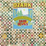 Ozakee Mountain Daredevils 'If You Wanna Get To Heaven'