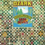 Ozark Mountain Daredevils 'If You Wanna Get To Heaven'