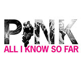 P!nk 'All I Know So Far'