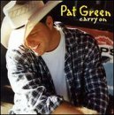 Pat Green 'Carry On'
