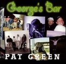 Pat Green 'George's Bar'