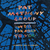 Pat Metheny 'The Road To You'
