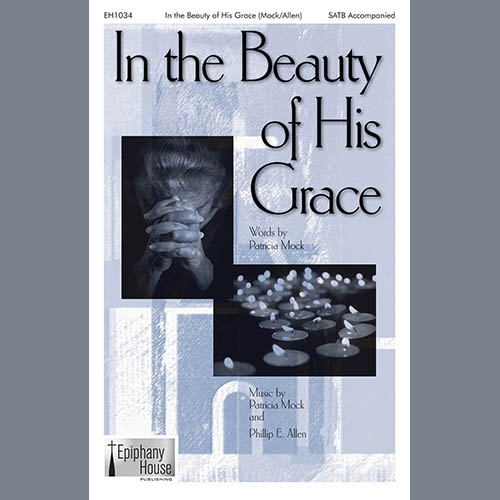 Easily Download Patricia Mock & Phillip E. Allen Printable PDF piano music notes, guitar tabs for SATB Choir. Transpose or transcribe this score in no time - Learn how to play song progression.