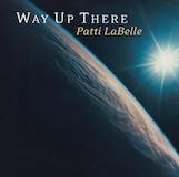 Patti LaBelle 'Way Up There'
