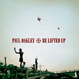 Paul Oakley 'Be Lifted Up'