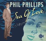 Phil Phillips 'Sea Of Love'