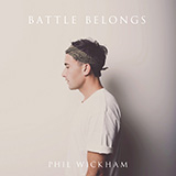 Phil Wickham 'Battle Belongs'