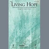 Phil Wickham 'Living Hope (arr. Joseph M. Martin)'