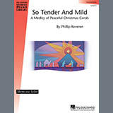 Phillip Keveren 'So Tender And Mild - A Christmas Medley'
