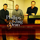 Phillips, Craig & Dean 'Be The Praise Of My Heart'