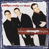 Phillips, Craig & Dean 'Where Strength Begins'