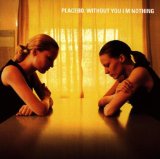 Placebo 'Without You I'm Nothing'
