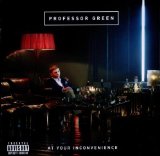 Professor Green 'At Your Inconvenience'