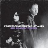 Professor Green featuring Lily Allen 'Just Be Good To Green'