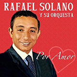 Rafael Solano 'Por Amor'