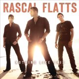 Rascal Flatts 'All Night To Get There'