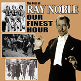 Ray Noble 'Love Is The Sweetest Thing'
