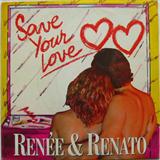 Renée and Renato 'Save Your Love'