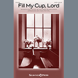 Richard Blanchard 'Fill My Cup, Lord (arr. Stan Pethel)'