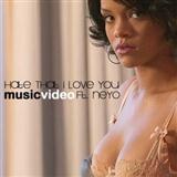 Rihanna featuring Ne-Yo 'Hate That I Love You'