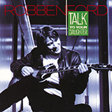 Robben Ford 'Mama Talk To Your Daughter'