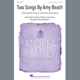 Robert Browing and Amy Beach 'Two Songs By Amy Beach (Ah, Love, But A Day and The Year's At The Spring) (arr. Brandon Williams)'
