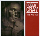 Robert Cray 'Time Makes Two'