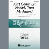 Rollo Dilworth 'Ain't Gonna Let Nobody Turn Me Around'