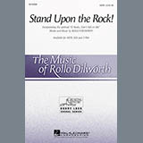 Rollo Dilworth 'Stand Upon The Rock!'