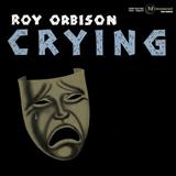 Roy Orbison 'Crying'