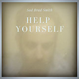 Sad Brad Smith 'Help Yourself'