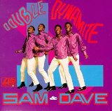 Sam & Dave 'When Something Is Wrong With My Baby'