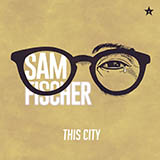 Sam Fischer 'This City'