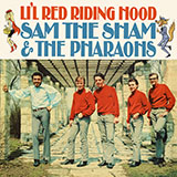 Sam The Sham & The Pharoahs 'Lil' Red Riding Hood'