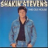 Shakin' Stevens 'This Ole House'