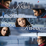 Shankar-Ehsaan-Loy 'Mitwa (from Kabhi Alvida Naa Kehna)'