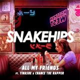 Snakehips 'All My Friends (featuring Tinashe and Chance The Rapper)'