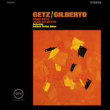 Stan Getz & João Gilberto 'The Girl From Ipanema (Garôta De Ipanema)'