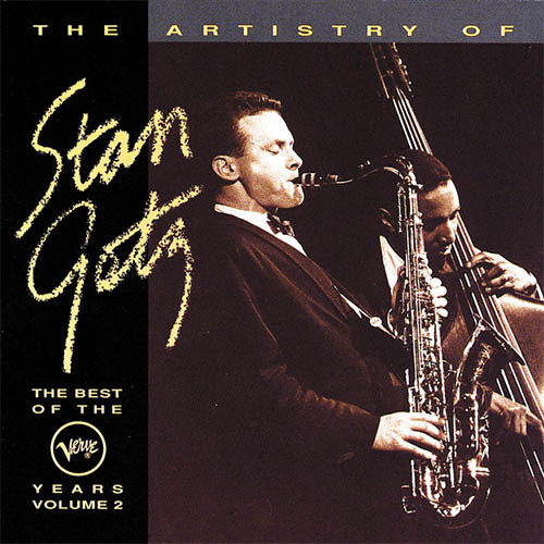 Easily Download Stan Getz Printable PDF piano music notes, guitar tabs for Alto Sax Transcription. Transpose or transcribe this score in no time - Learn how to play song progression.