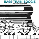 Stephen Adoff 'Bass Train Boogie'