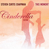 Steven Curtis Chapman 'Cinderella'
