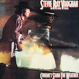 Stevie Ray Vaughan 'Couldn't Stand The Weather'